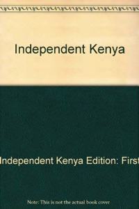 INDEPENDENT KENYA