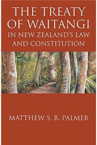 Treaty of Waitangi in New Zealand's Law and Constitution