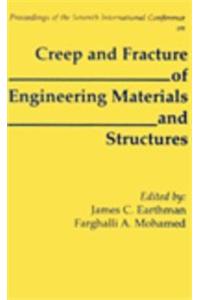 Proceedings of the Seventh International Conference on Creep and Fracture of Engineering Materials and Structures