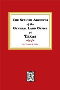 Spanish Archives of the General Land Office of Texas.