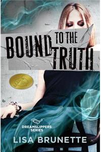 Bound to the Truth