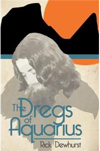 The Dregs of Aquarius
