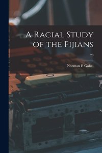 Racial Study of the Fijians; 20