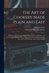 Art of Cookery Made Plain and Easy