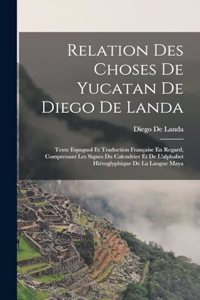 Relation Des Choses De Yucatan De Diego De Landa