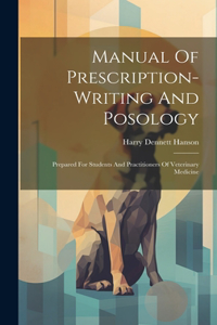 Manual Of Prescription-writing And Posology