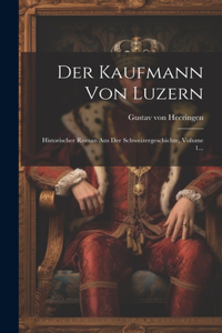 Der Kaufmann Von Luzern