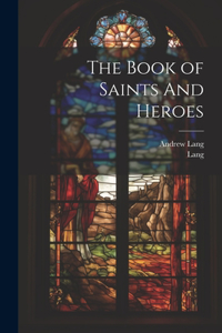 Book of Saints And Heroes