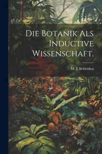 Botanik als Inductive Wissenschaft.