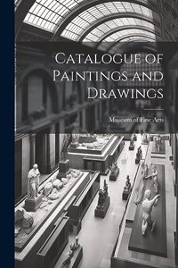 Catalogue of Paintings and Drawings