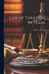 Law of Taxation in Texas