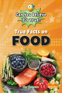 True Facts On Food