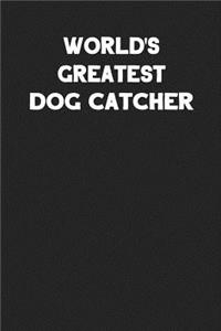 World's Greatest Dog Catcher