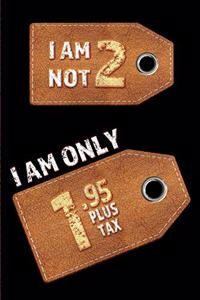 I am not 2 I am only 1.95 plus tax