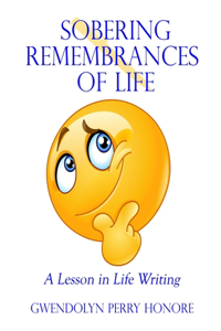 Sobering Remembrances of Life
