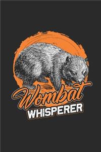 Wombat Whisperer: Wombats Notebook, Graph Paper (6" x 9" - 120 pages) Animal Themed Notebook for Daily Journal, Diary, and Gift