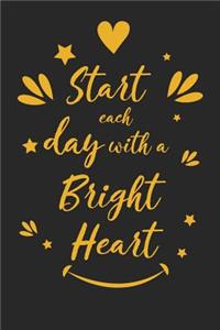 Start Each Day with a Bright Heart