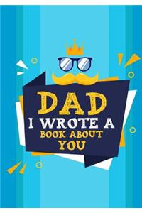 Dad I Wrote A Book About You