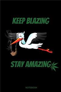 Keep Blazing Stay Amazing