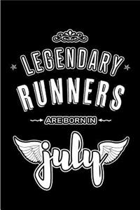 Legendary Runners are born in July