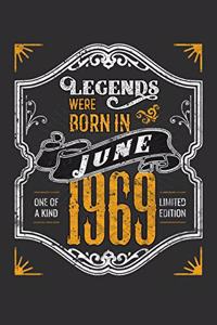 Legends Were Born in June 1969 One Of A Kind Limited Edition