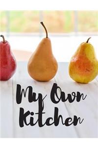 My Own Kitchen