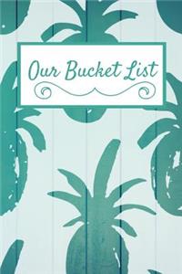 Our Bucket List