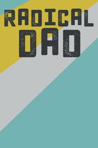 Radical Dad: Daily Journal Notebook - 6" X 9" - 120 Blank Lined Pages