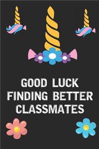 Good Luck Finding Better Classmates