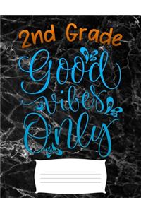 2nd good vibes only