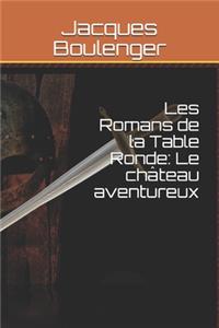 Les Romans de la Table Ronde