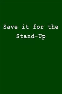 Save It for the Stand-Up
