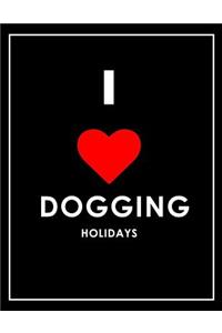 I Love Dogging Holidays Notebook