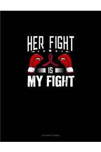 Her Fight Is My Fight
