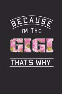 Because I'm the Gigi That's Why