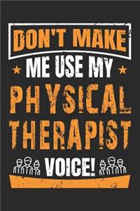 Don't Make Me Use My Physical Therapist Voice!