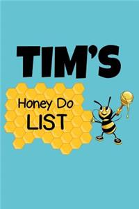 Tim's Honey Do List