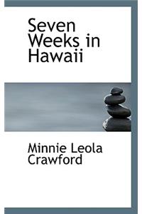 Seven Weeks in Hawaii