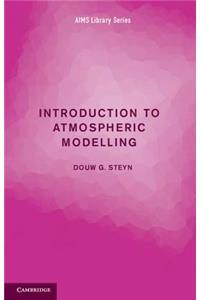 Introduction to Atmospheric Modelling