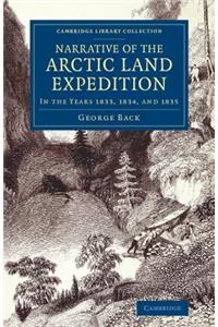 Narrative of the Arctic Land Expedition to the Mouth of the Great Fish River, and Along the Shores of the Arctic Ocean