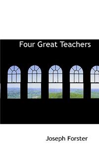 Four Great Teachers