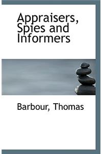 Appraisers, Spies and Informers