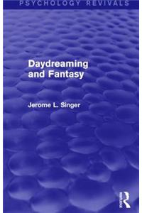 Daydreaming and Fantasy (Psychology Revivals)