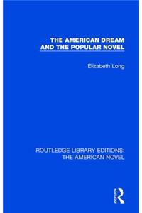 The American Dream and the Popular Novel