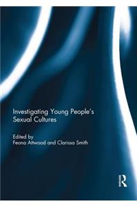 Investigating Young People's Sexual Cultures