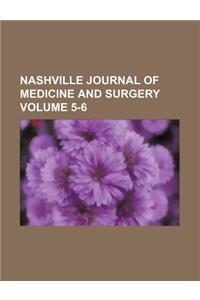 Nashville Journal of Medicine and Surgery Volume 5-6