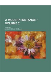 A Modern Instance (Volume 2); A Novel