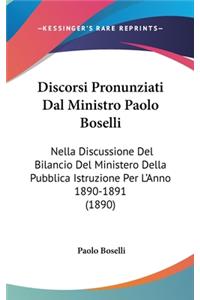 Discorsi Pronunziati Dal Ministro Paolo Boselli