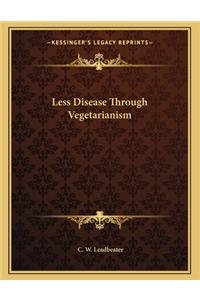 Less Disease Through Vegetarianism