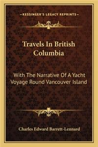Travels In British Columbia